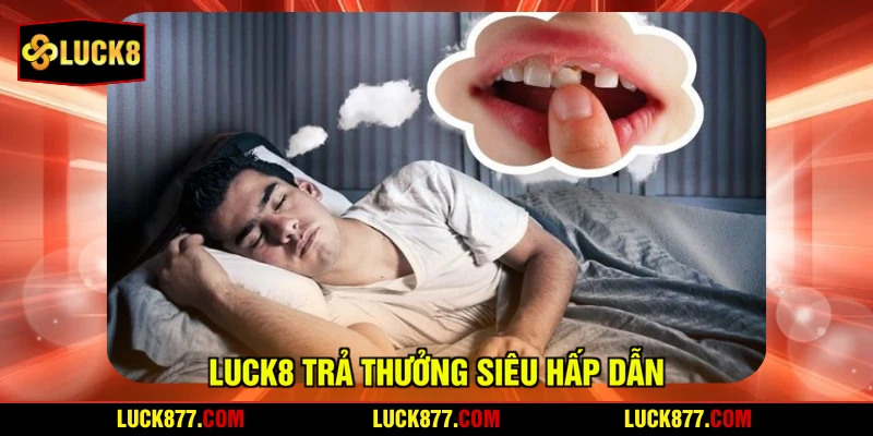 LUCK8 trả thưởng siêu hấp dẫn