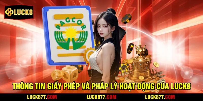 Thông tin giấy phép và pháp lý hoạt động của LUCK8