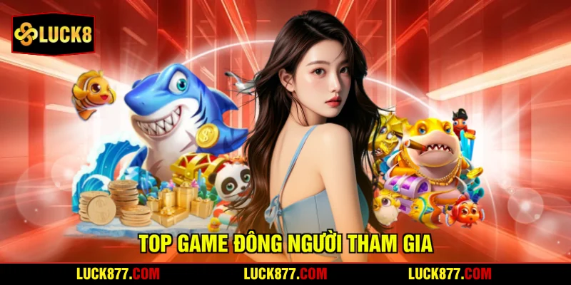 Top game đông người tham gia